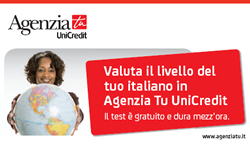 IL CENTRO INTERCULTURALE SEGNALA:  Valuta il livello del tuo italiano in  Agenzia Tu UniCredit Il test è gratuito e dura mezz’ora. 